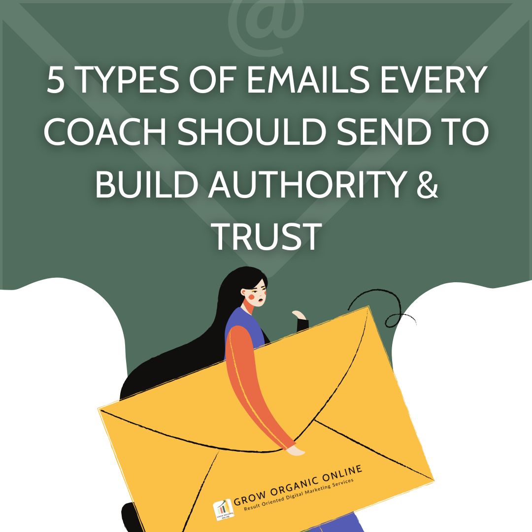 5 Types of Emails Every Coach Should Send to Build Authority & Trust